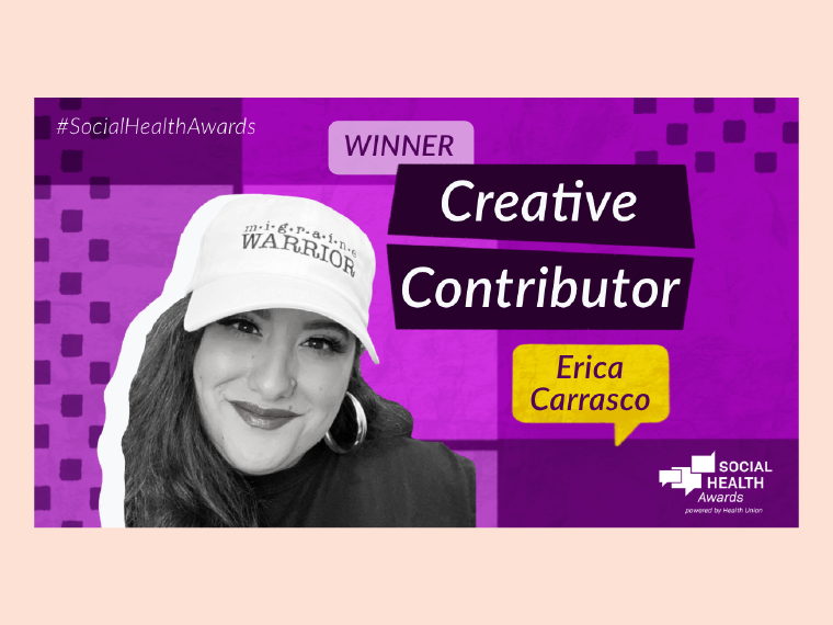 Erica Carrasco, CEO of Achy Smile, LLC, wins Social Health Awards for Creative Contributor by Health Union. Migraine awareness wins!